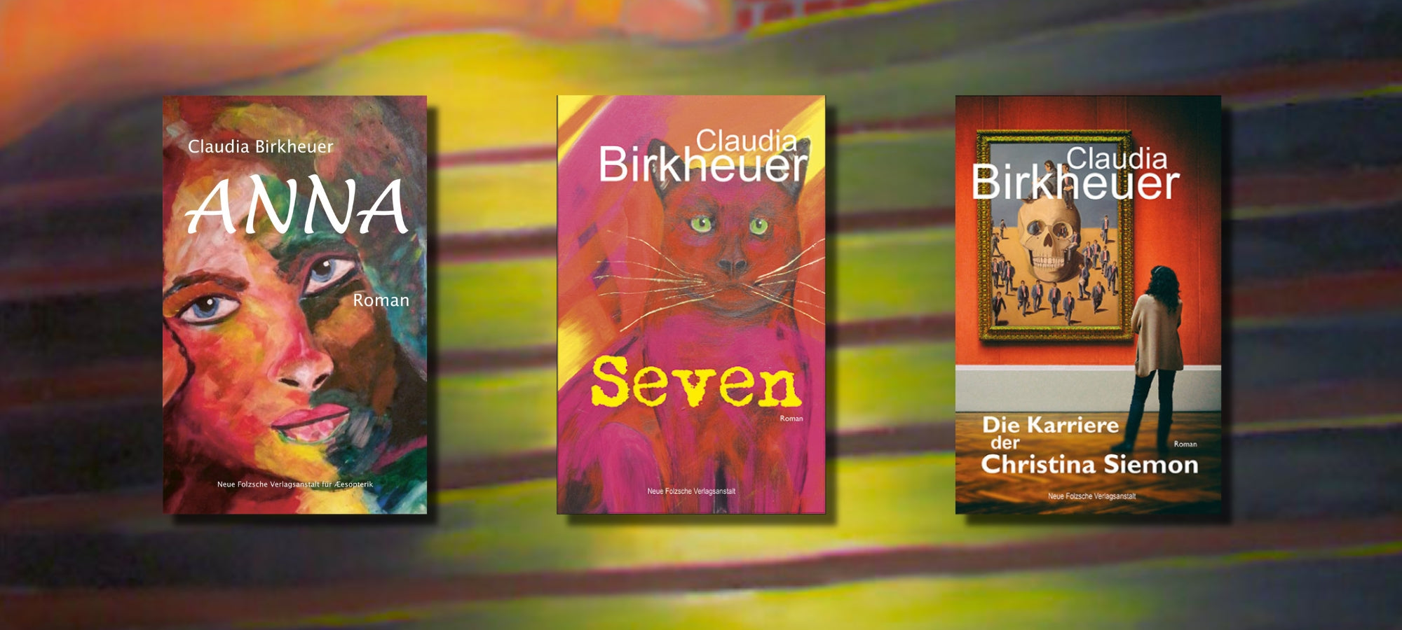 Romane von Claudia Birkheuer: "Anna", "Seven", "Die Karriere der Christina Siemon". Buchcover