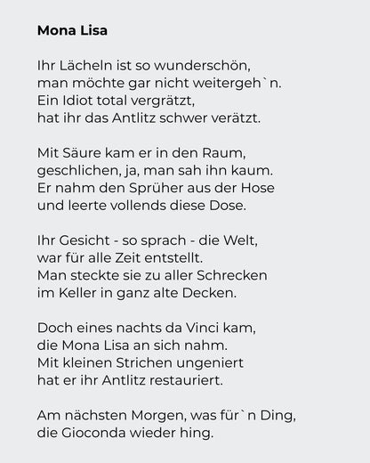 Gedichtsband von Claudia Birkheuer:
"Gedichte ..... falls Du gefragt wirst!"
Erschienen 2015

Neue Folzsche Verlagsanstalt für Æsopterik

ISBN 9783939755845

Leseprob Gedicht "Mona Lisa"