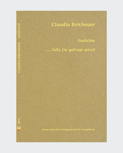 Gedichtsband von Claudia Birkheuer:
"Gedichte ..... falls Du gefragt wirst!"
Erschienen 2015

Neue Folzsche Verlagsanstalt für Æsopterik

ISBN 9783939755845