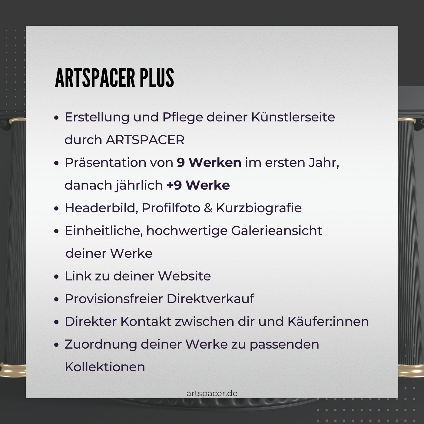 Das Bild bewirbt die Künstler Plus-Mitgliedschaft bei ARTSPACER.  Es sind die Vorteile der Mitgliedschaft im Detail aufgelistet: Anzahl der neuen Kunstwerke pro Jahr, erhöhte Sichtbarkeit in sozialen Medien und Unterstützung der Künstlerpersönlichkeit. 